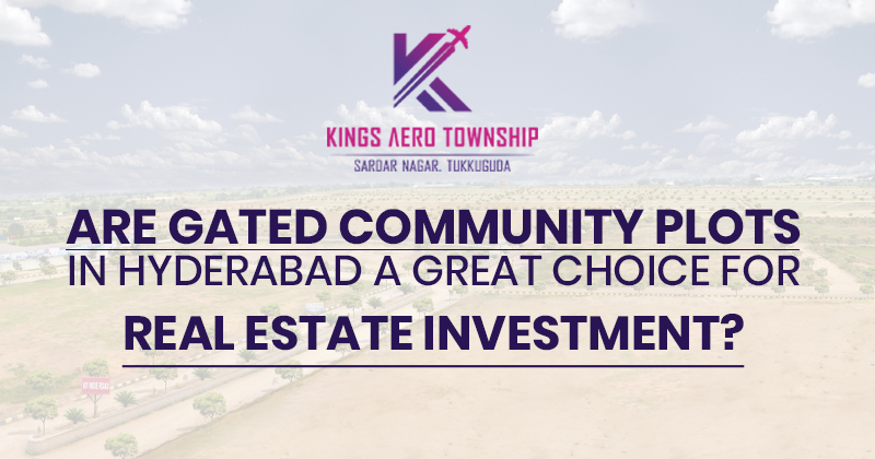Gated Community Plots for Real Estate Investment in Hyderabad